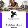 Starting Bridleless Liberty Riding